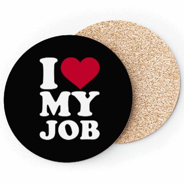 Discover I Love My Job Coasters