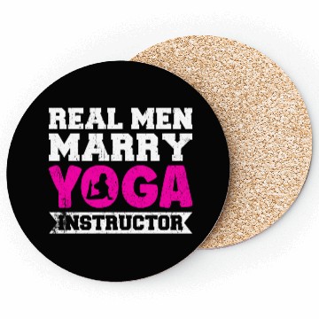 Discover Real Men Marry Yoga Instructor Coasters