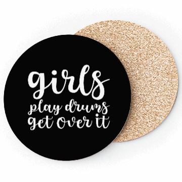 Discover Girls Play Drums, Get Over It Coasters