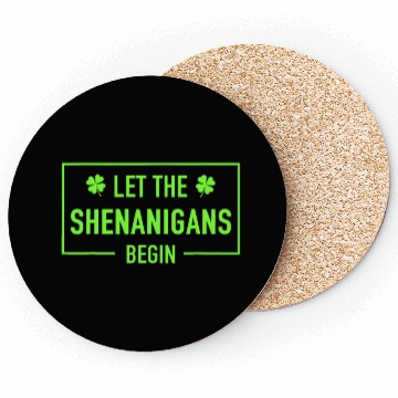 Discover Let The Shenanigans Begin Funny St Patricks Day Sh Coasters
