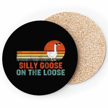Discover Silly Goose On The Loose Saying Coasters
