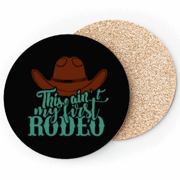 Discover This Ain'T My First Rodeo Coasters