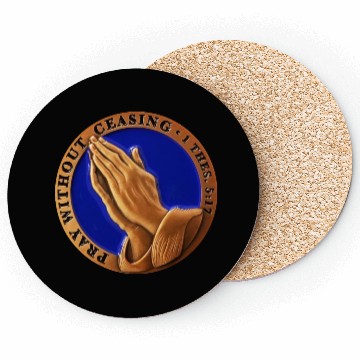 Discover Pray without ceasing thes 5:17 Coasters