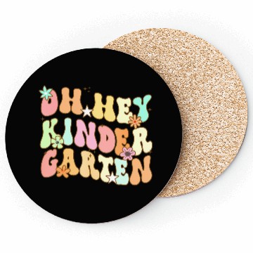 Discover Oh Hey Kindergarten Back To School Students Teache Coasters
