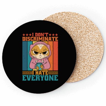 Discover I Don't Discriminate I Hate Everyone 16 Coasters