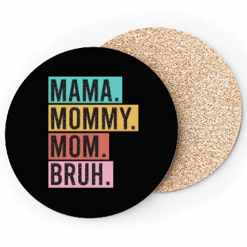 Discover Mama Mommy Mom Bruh Funny Mothers Day 2023 for mom Coasters