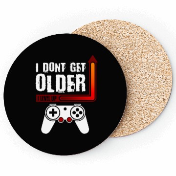 Discover I Dont Get Older I Level Up Coasters