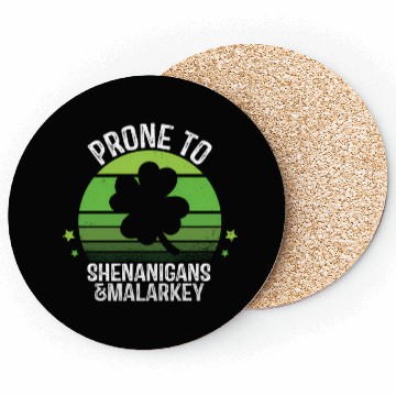 Discover Prone To Shenanigans And Malarkey St Patric Day Coasters