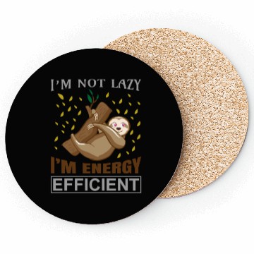 Discover Sloth I'M Not Lazy I'M Energy Efficient Sloths Coasters