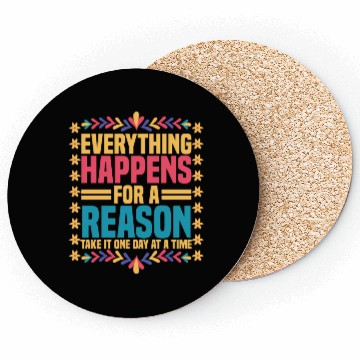Discover Everything Happens For A Reason Positive Saying Coasters