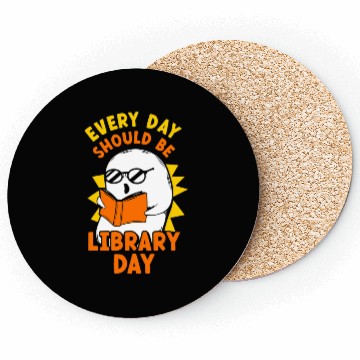 Discover Every Day Should Be Library Day Lover Librarian Coasters