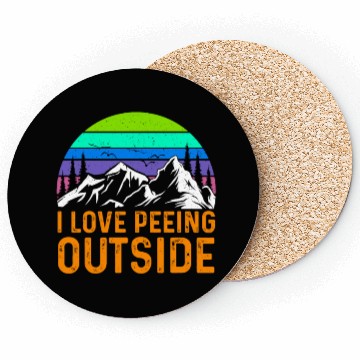 Discover I love peeing Outside Hiker funny Mountains Coasters