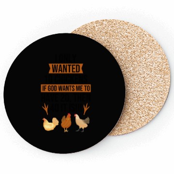 Discover Funny I Only Wanted 10 Chickens Coasters