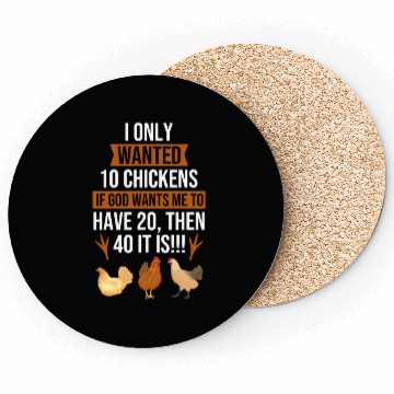 Discover Funny I Only Wanted 10 Chickens Coasters