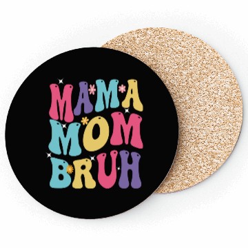 Discover MAMA MOM BRUH Coasters