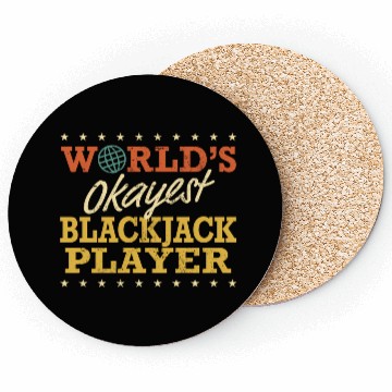 Discover World’S Okayest Blackjack Player Coasters