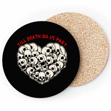 Discover Till Death Do Us Part Skulls Heart ©WhiteTigerLLC Coasters