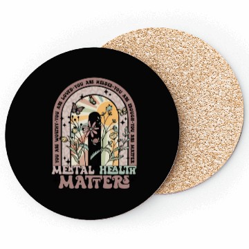 Discover Mental Health Matters You Matter Mental Health Coasters