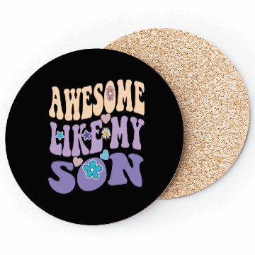 Discover Awesome like my Son Coasters