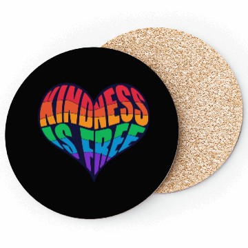 Discover kindness is free love Coasters