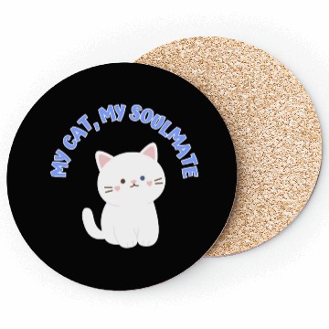 Discover My Cat, My Soulmate, Cute Coasters