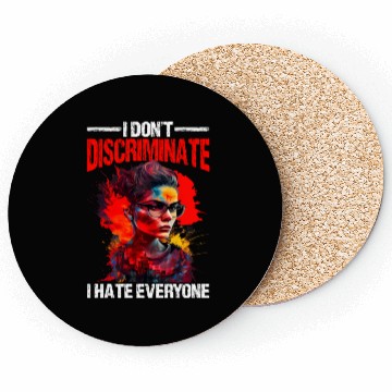 Discover I Don't Discriminate I Hate Everyone 20 Coasters