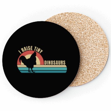 Discover I Raise Tiny Dinosaurs, Funny Backyard Chickens Coasters