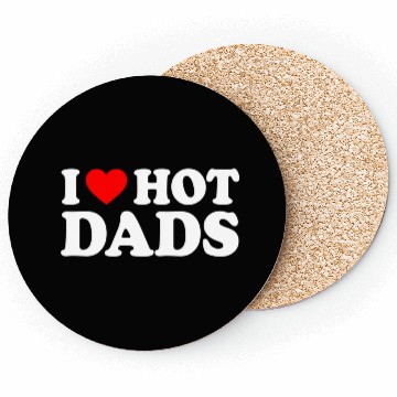 Discover I Love Hot Dads Coasters