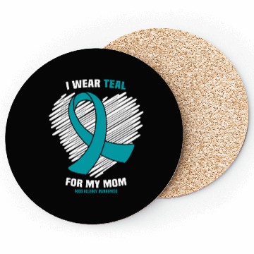 Discover I Wear Teal For My Mom Food Allergy Awareness Coasters