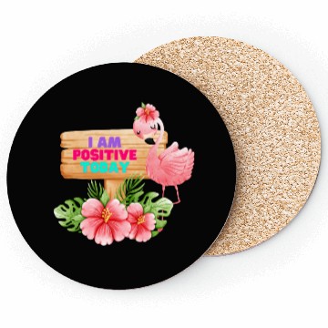 Discover I am Positive Today Coasters