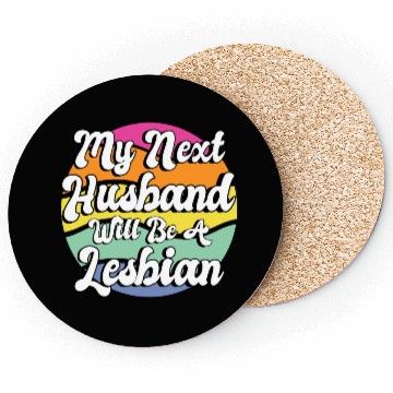 Discover My Next Husband Will Be a Lesbian Coasters