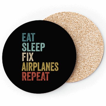 Discover Eat Sleep Fix Airplanes Repeat Aircraft Mechanic Coasters