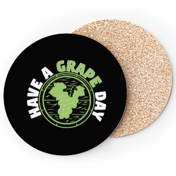 Discover Have A Grape Day Coasters
