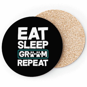 Discover Eat Sleep Groom Repeat Dog Groomer Pet Stylist Coasters