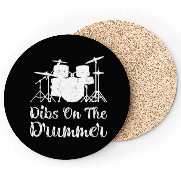 Discover Funny Dibs On The Drummer Girls Drum Coasters