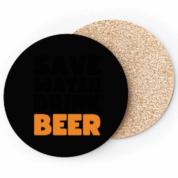 Discover Save Water Drink Beer Coasters