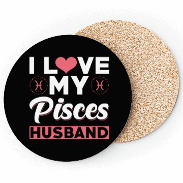 Discover I love my Pisces Husband Coasters
