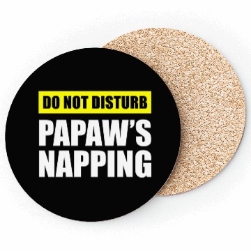 Discover Do Not Disturb Papaw'S Napg Coasters
