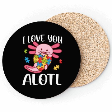 Discover I Love You Alotl Autism Awareness Axolotl Coasters