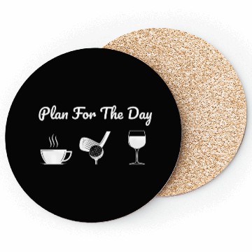 Discover Plan For The Day Drink Coffee Play Golf Drink Wine Coasters