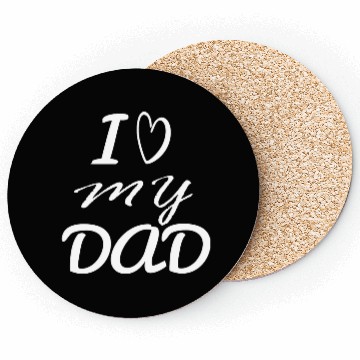Discover i love my dad Coasters