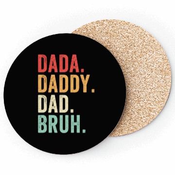 Discover Dada Daddy Dad Bruh, Funny Ftaher's Day Coasters