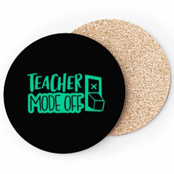 Discover teacher mode off; vacation; summer break; school Coasters