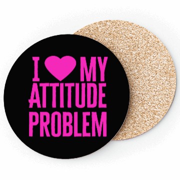 Discover I Love My Attitude Problem music Coasters