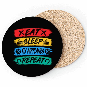 Discover Eat Sleep Fix Airplanes Repeat Aircraft Mechanic Coasters