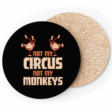 Discover Not My Circus Not My Monkeys Coasters