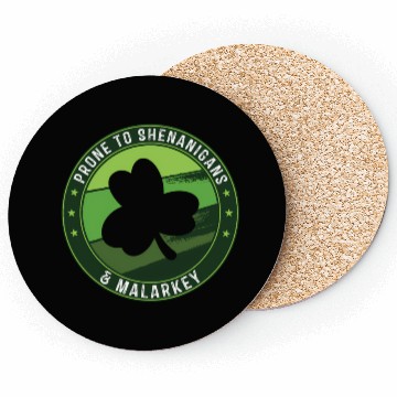 Discover Prone To Shenanigans And Malarkey St Patricks Day Coasters