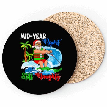Discover Mid-Year Report Still Naughty Christmas In July Coasters