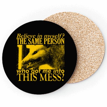 Discover Believe in Myself Opossum Coasters