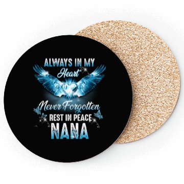 Discover Rest In Peace My Nana Always In My He Rip My Nana Coasters